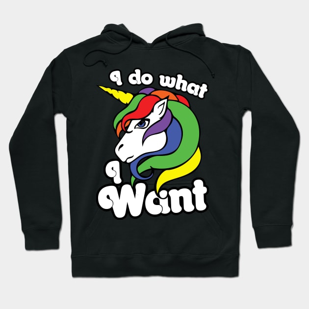 I do what I want unicorn Hoodie by bubbsnugg